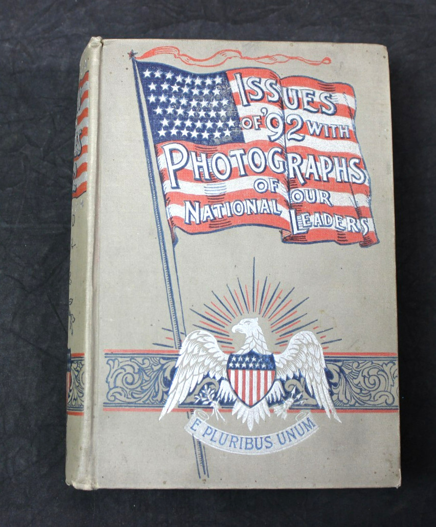 1892 MEN & ISSUES OF ’92 WITH PHOTOGRAPHS OF OUR NATIONAL LEADERS ~ JAMES BOYD