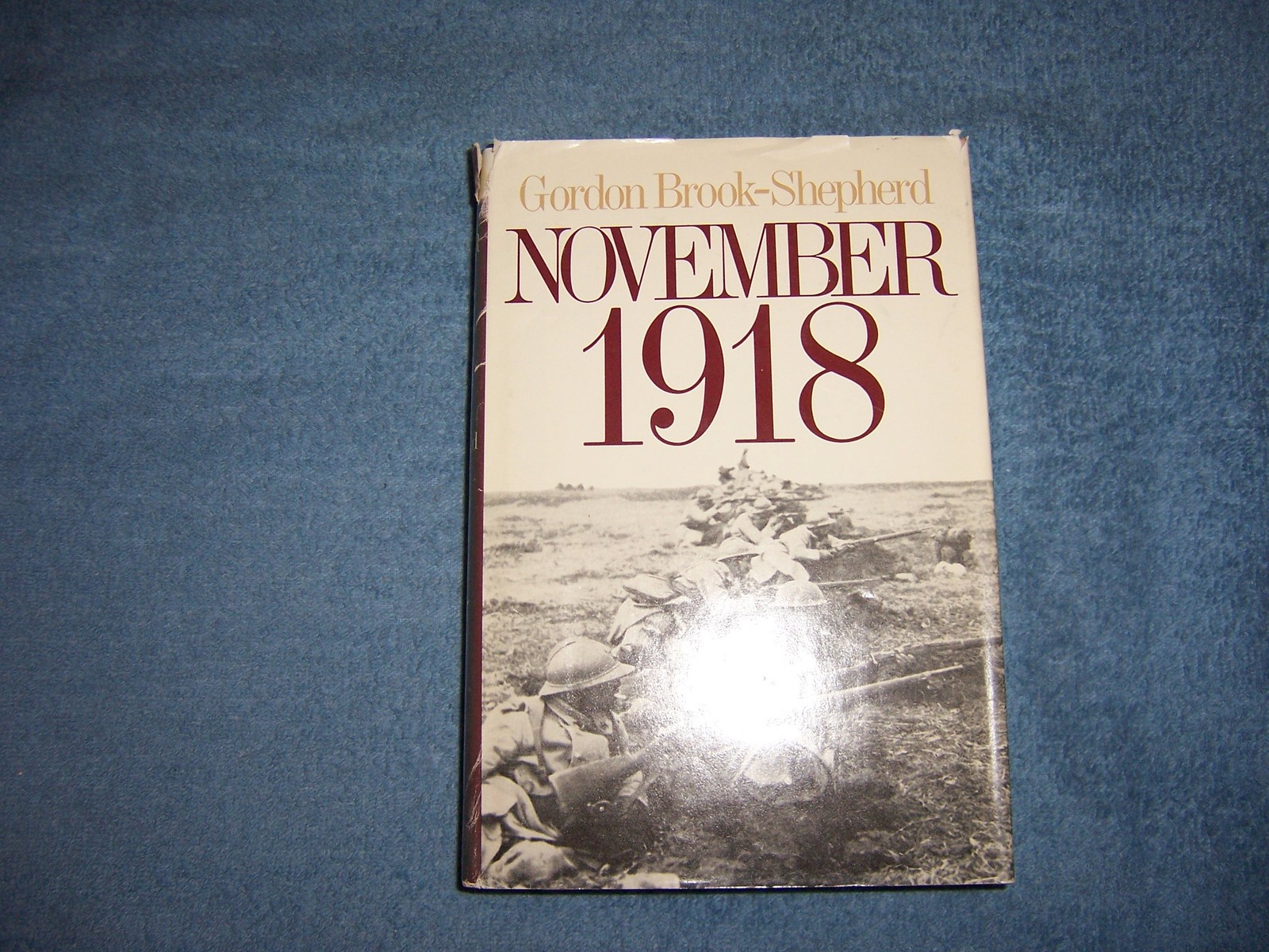 NOVEMBER 1918 by Gordon Brook-Shepherd/1st Ed/HCDJ/Military/WWI 1914-18