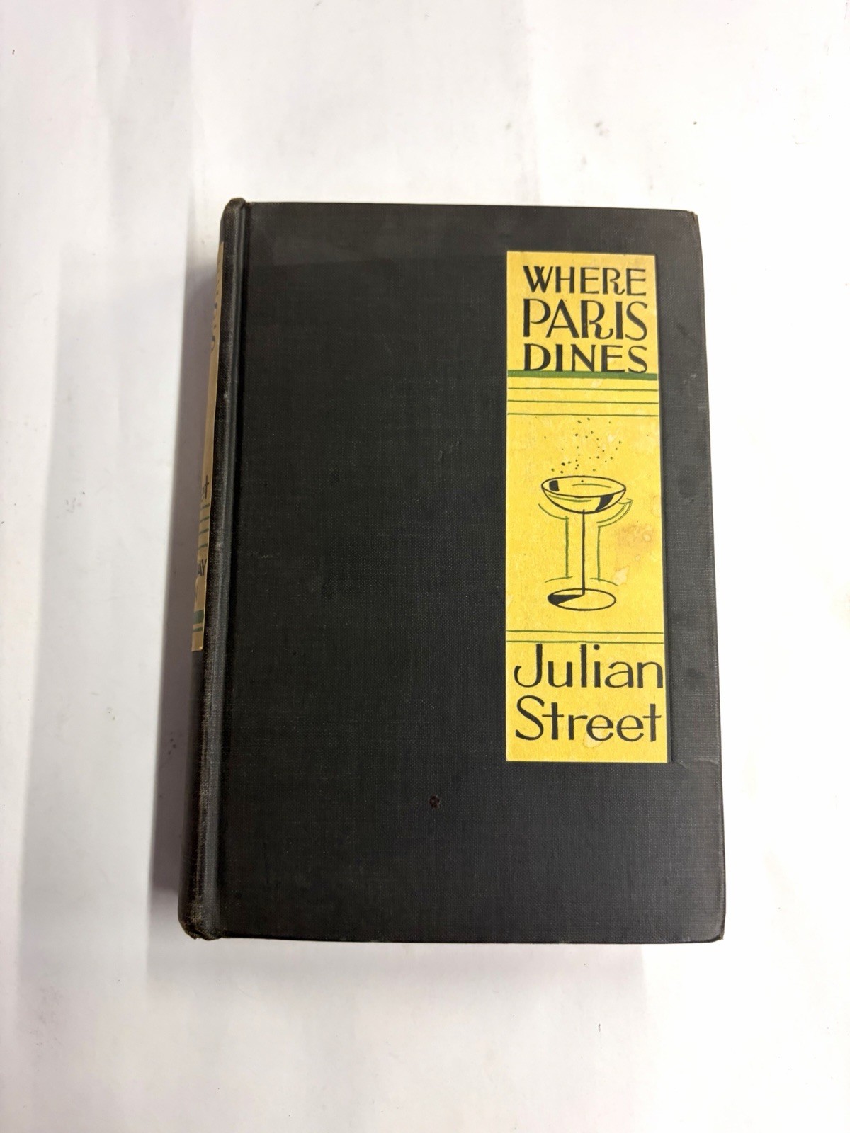 1929 „Where Paris Dines“ by Julian Street 1st Edition Rare Book