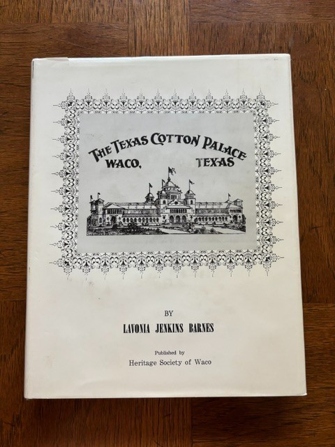 The Texas Cotton Palace by Lavonia Jenkins Barnes 1964 Signed 1st Edition HB