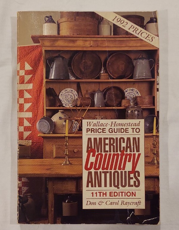 Wallace-Homestead Price Guide to American Country Antiques 11th Edition