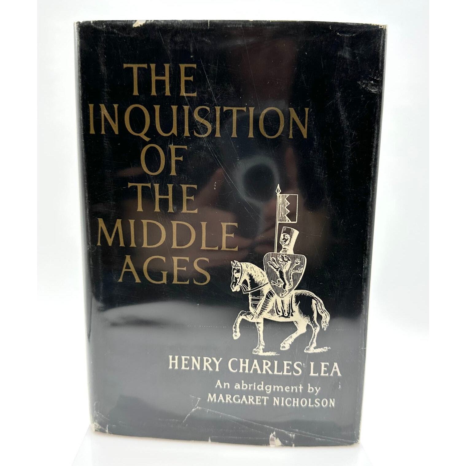 The Inquisition of the Middle Ages by Henry Charles Lea 1961 Abridged Hardcover