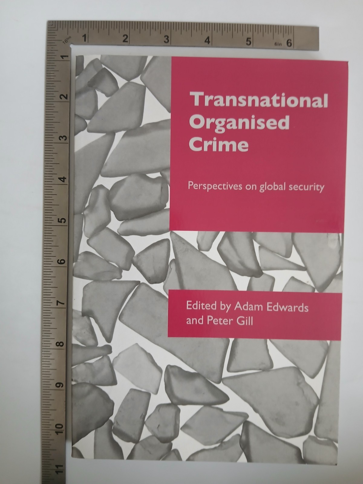 Transnational Organised Crime Adam Edwards And Peter Gill 2006 PB Routledge