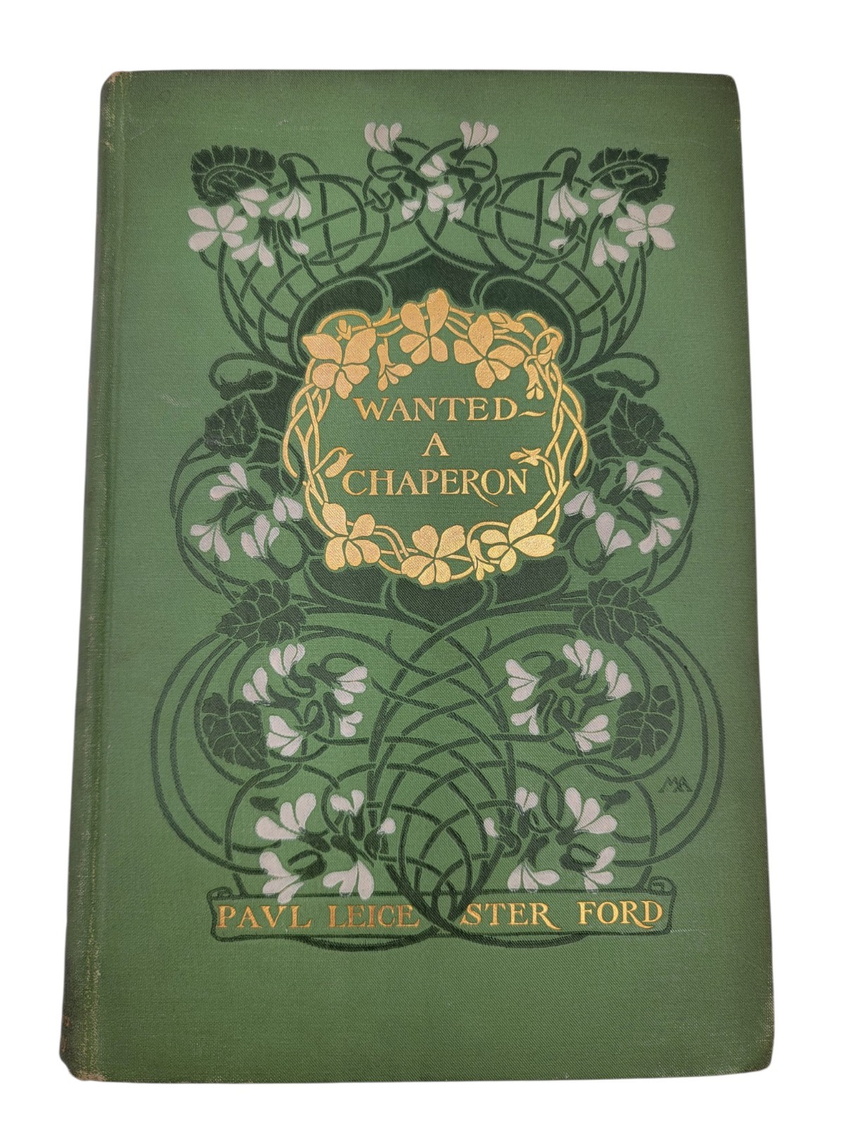 Wanted A Chaperone First Edition Book 1902 Paul Leicester Ford