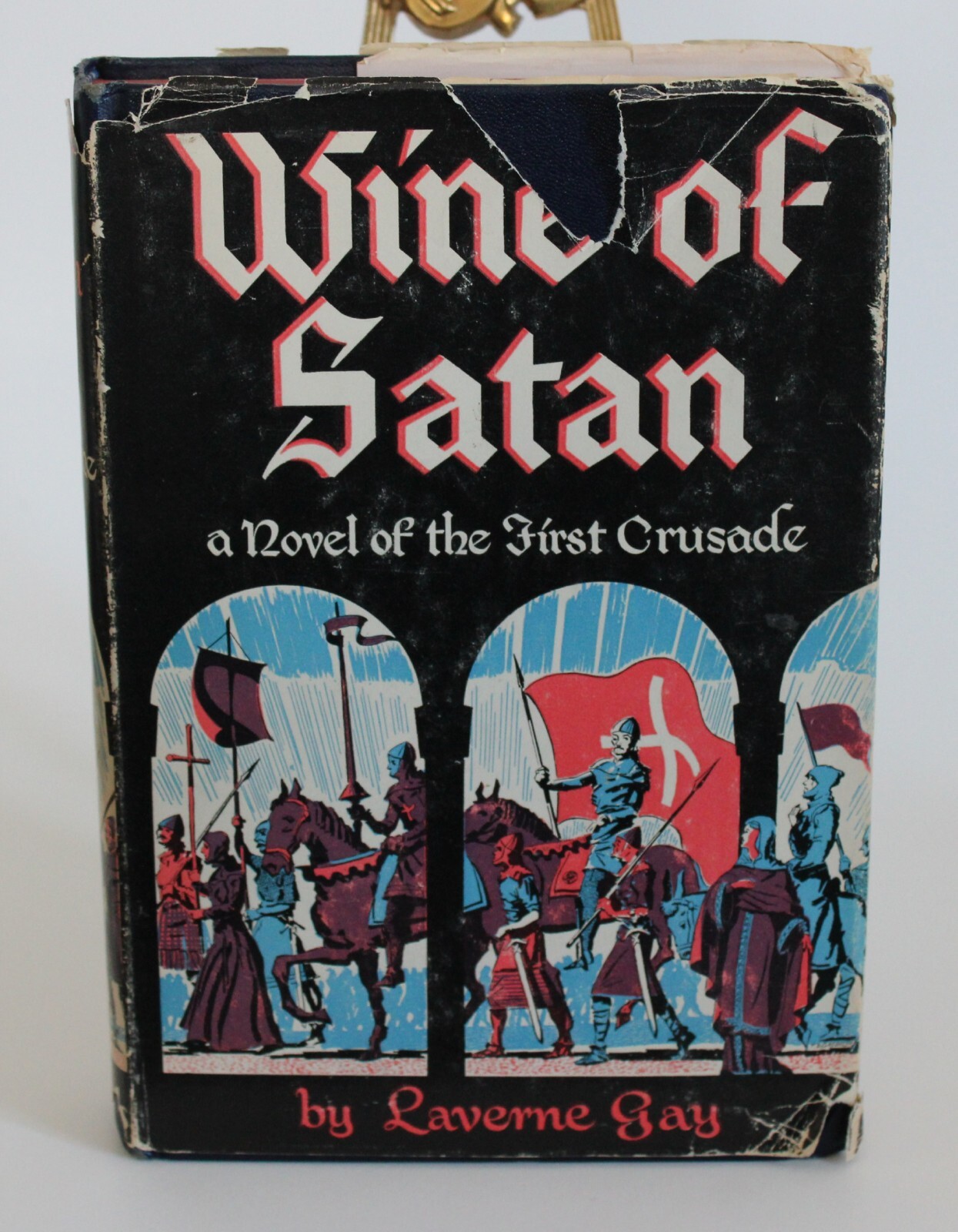 „Wine of Satan“A Novel of the First CrusadeLaverne Gay, 1949