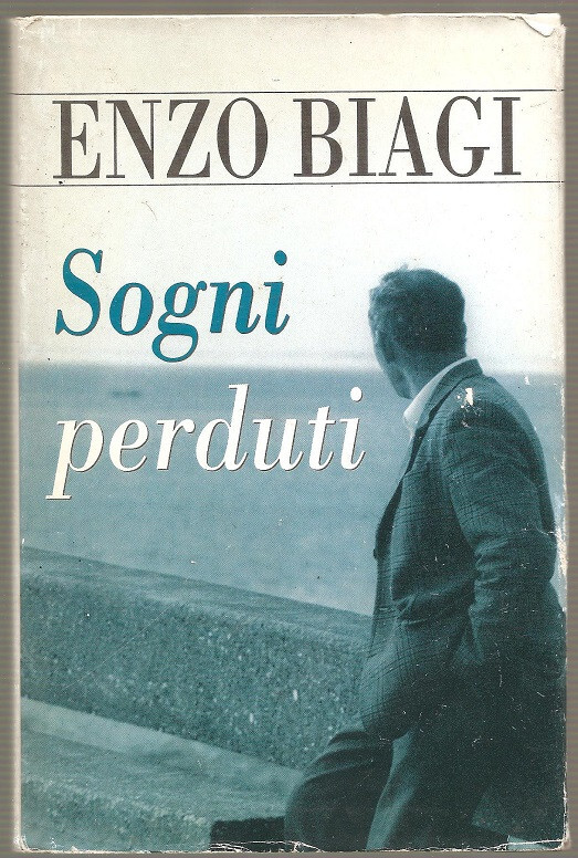 LIBRO SOGNI PERDUTI ENZO BIAGI RCS LIBRI 1998 PAGINE 237 COPERTINA RIGIDA