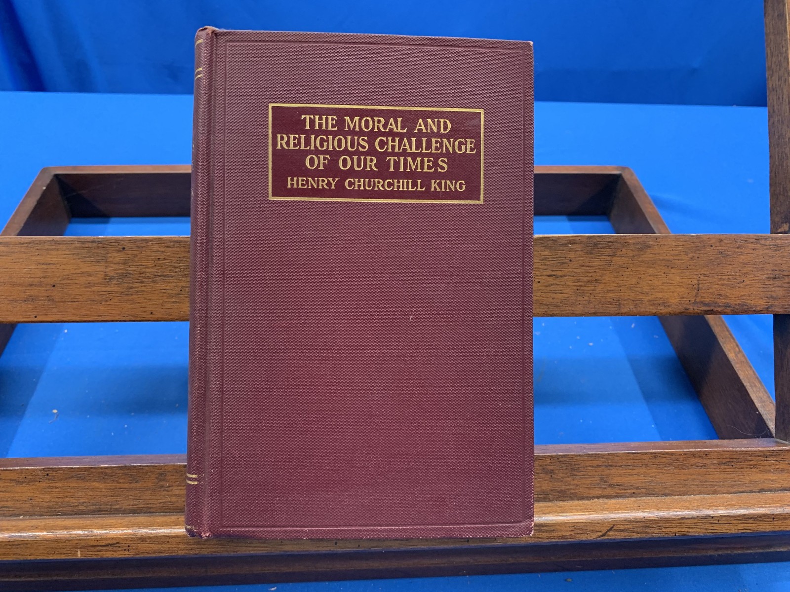 The Moral and Religious Challenge of Our Times- Henry Churchill King, 1911