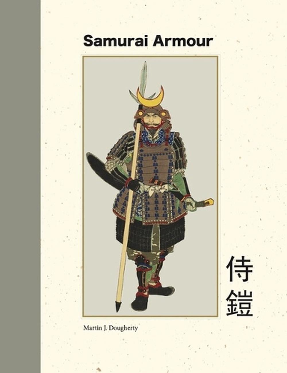 Samurai Armour by Martin J. Dougherty Hardcover Book