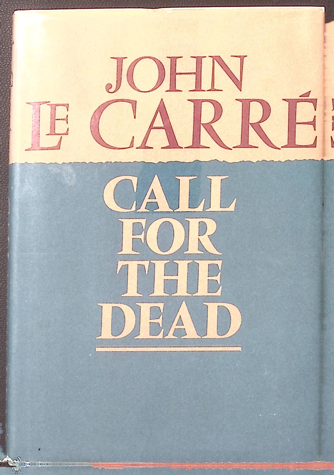 CALL FOR THE DEAD BY JOHN LE CARRE 1961 VERY NICE W/DUST COVER B44