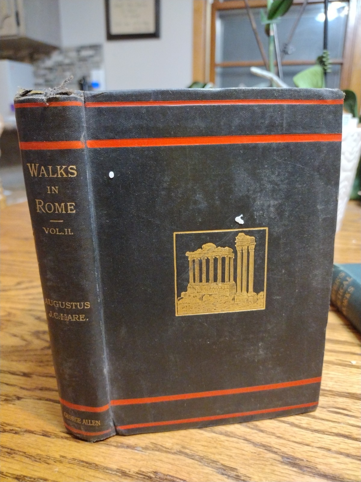 Walks in Rome Augustus J.C. Hare 1903 Published George Allen Vol. II Only