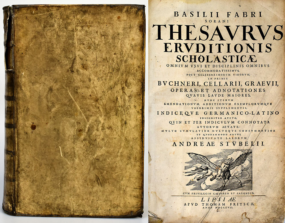 Faber, Thesaurus Eruditionis Scholasticae. Leipzig, 1717