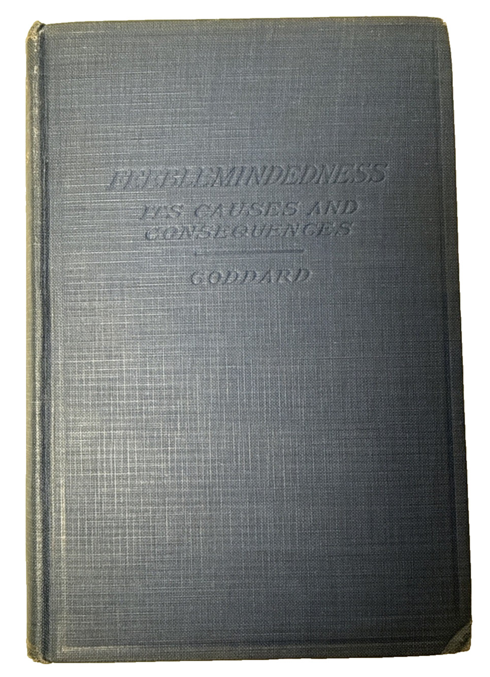 Feeblemindedness Causes Consequences Goddard 1926 Genetics Antique Medical Book
