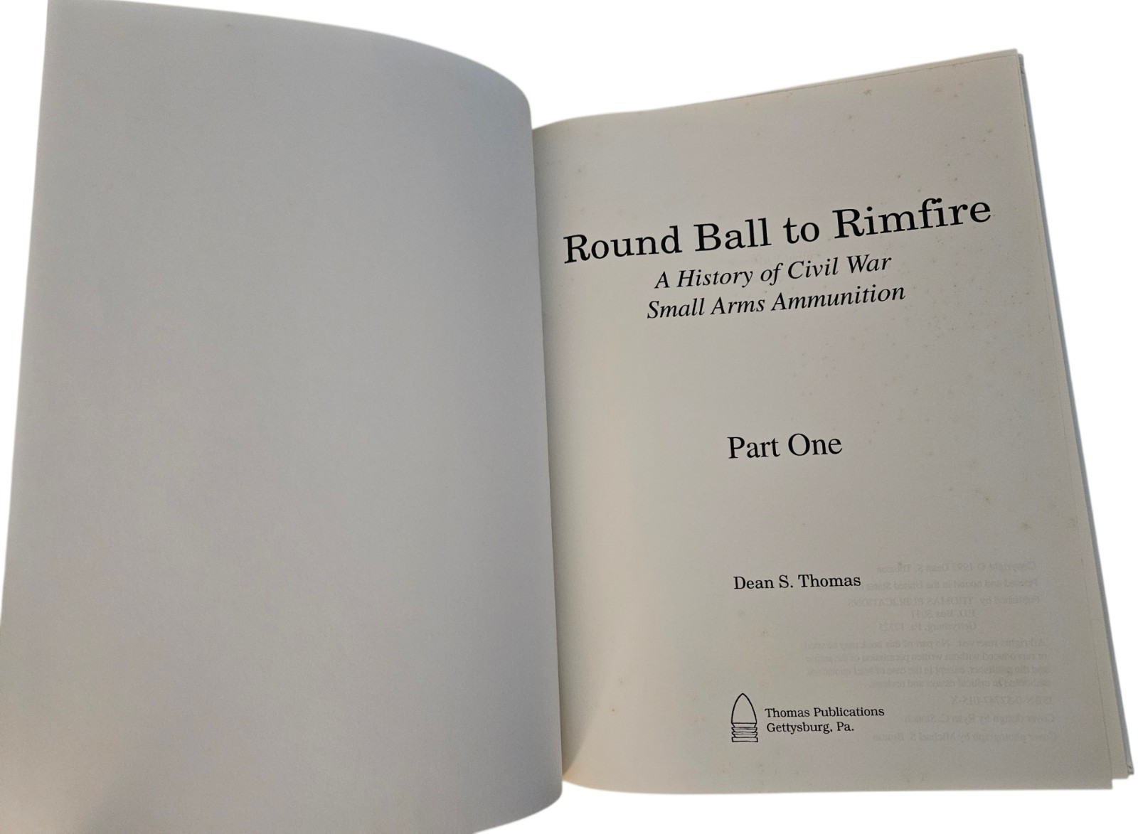 Vintage Round Ball to Rimfire Part One Dean S. Thomas Hardcover Book 1997 USED