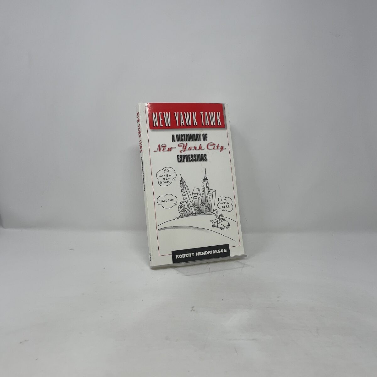 New Yawk Tawk by Robert Hendrickson PB First Edition Very Good 1998