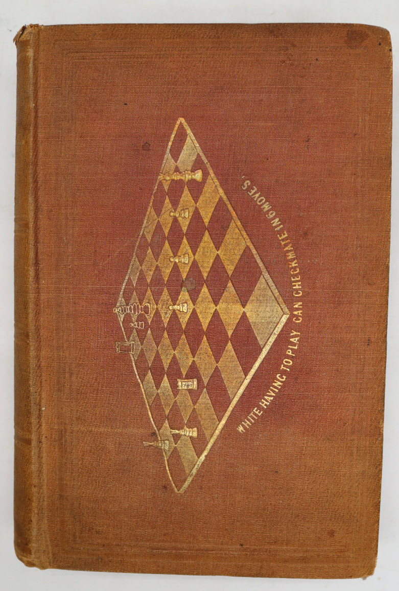1859 The Book Of Chess Rudiments Of The Game & Tales Hard Cover Illustrated 509p
