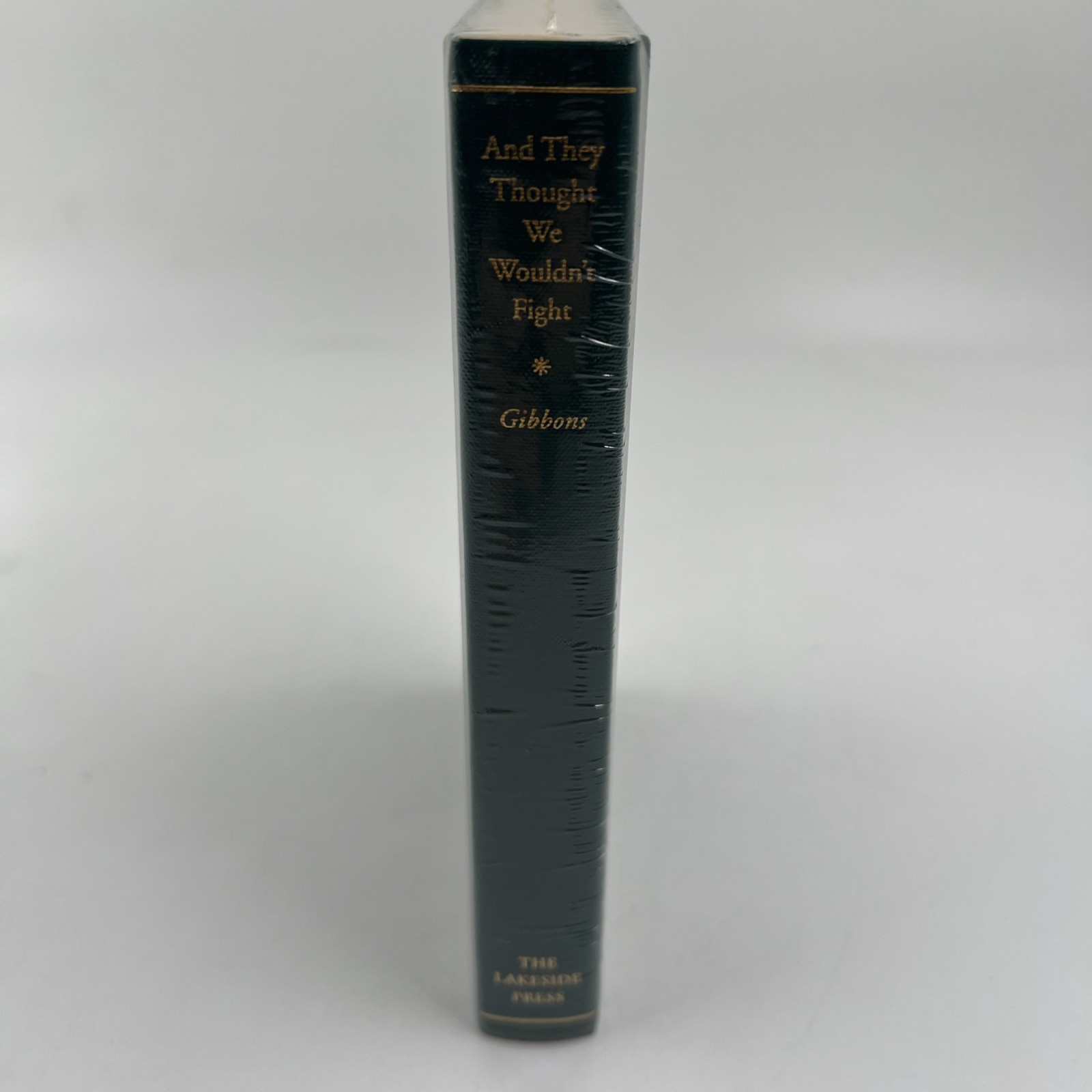 Lakeside Press Classics And They Thought We Wouldn’t Fight by Gibbons Hardcover
