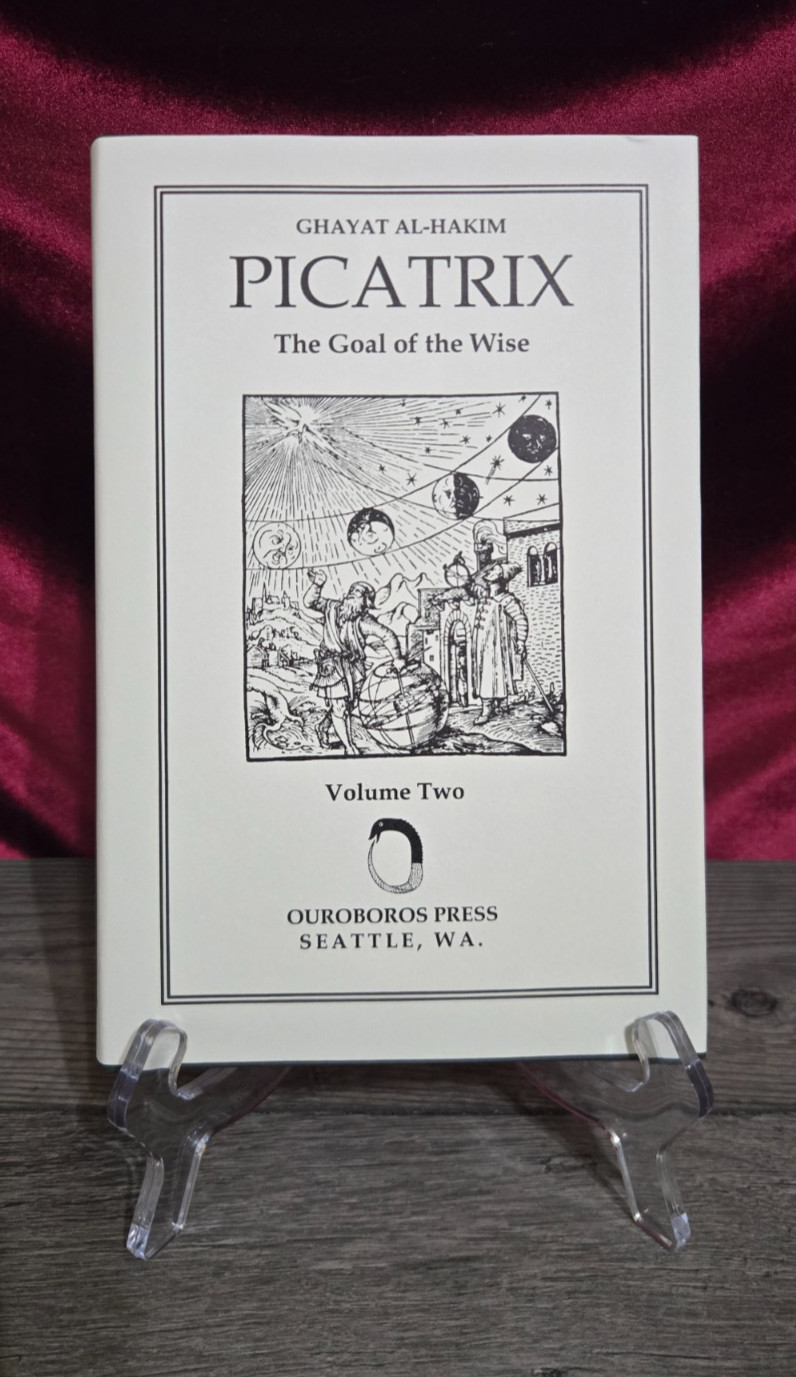 PICATRIX Vol 2 Goal of the Wise Ouroboros Press HC Ghayat al-Hakim Astrology NEW
