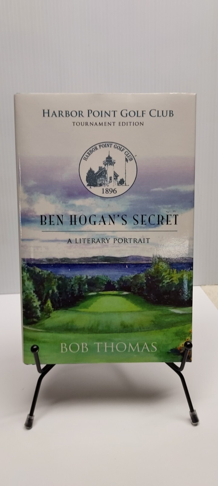 Ben Hogan’s Secret: A Literary Portrait (Harbor Point Golf Club Edition)