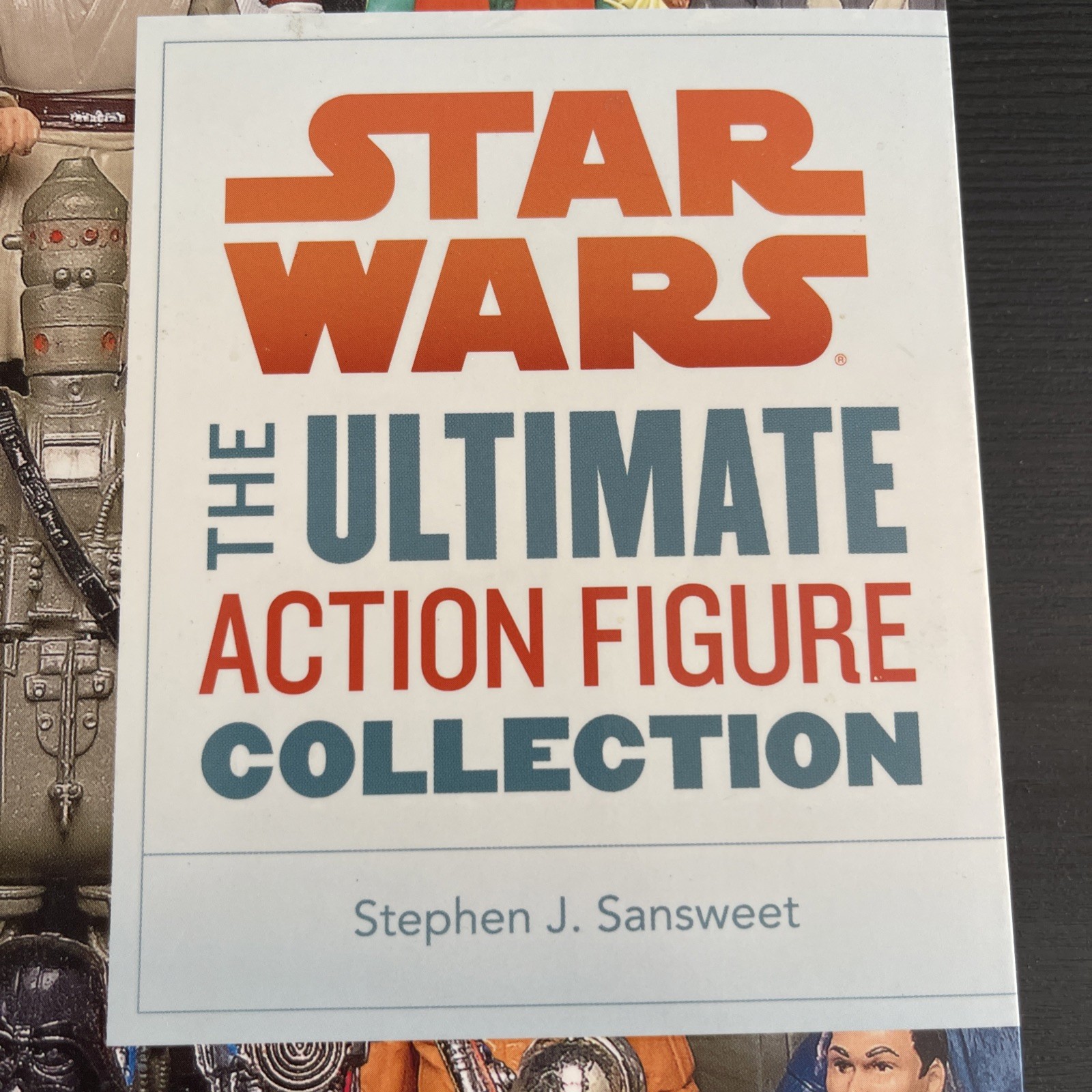 Star Wars: The Ultimate Action Figure – Paperback, by Sansweet Stephen J.