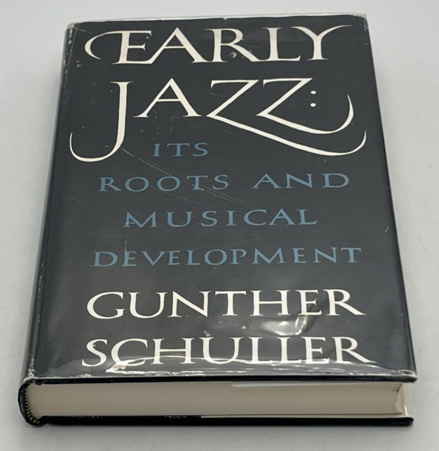 Gunther Schuller Early Jazz It’s Roots and Musical Development 1968 HC DJ