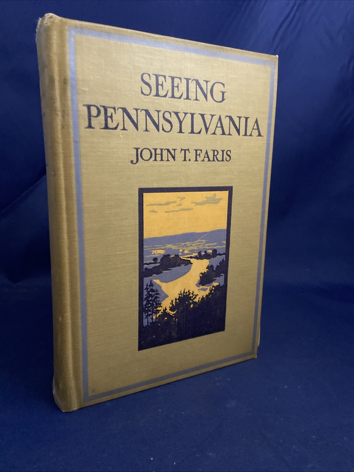 Seeing Pennsylvania by John T. Faris (1919 Hardcover)