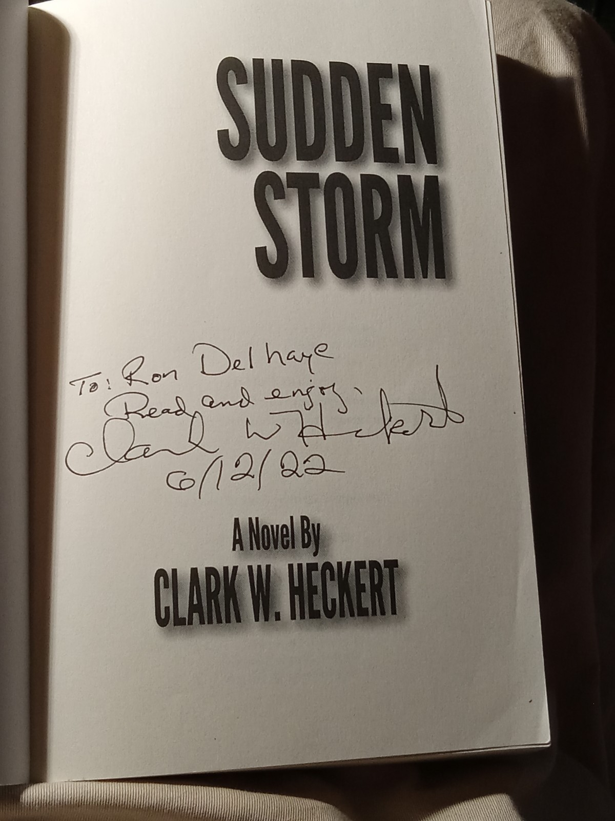 SIGNED!! — Sudden Storm by Clark W. Heckert (2018) — First Novel!