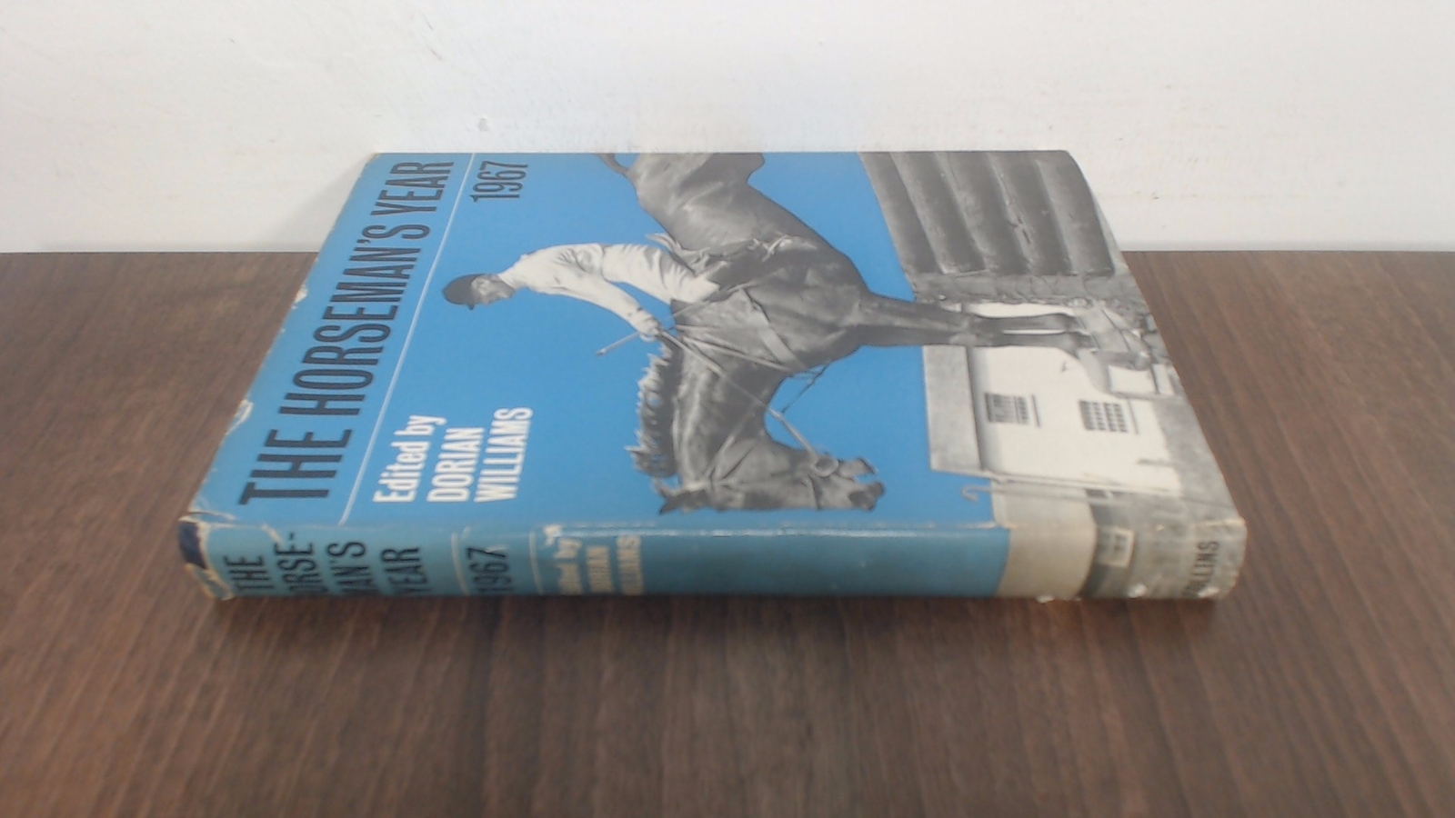 The Horsemans Year, Dorian Williams, Collins, 1966, Hardcover