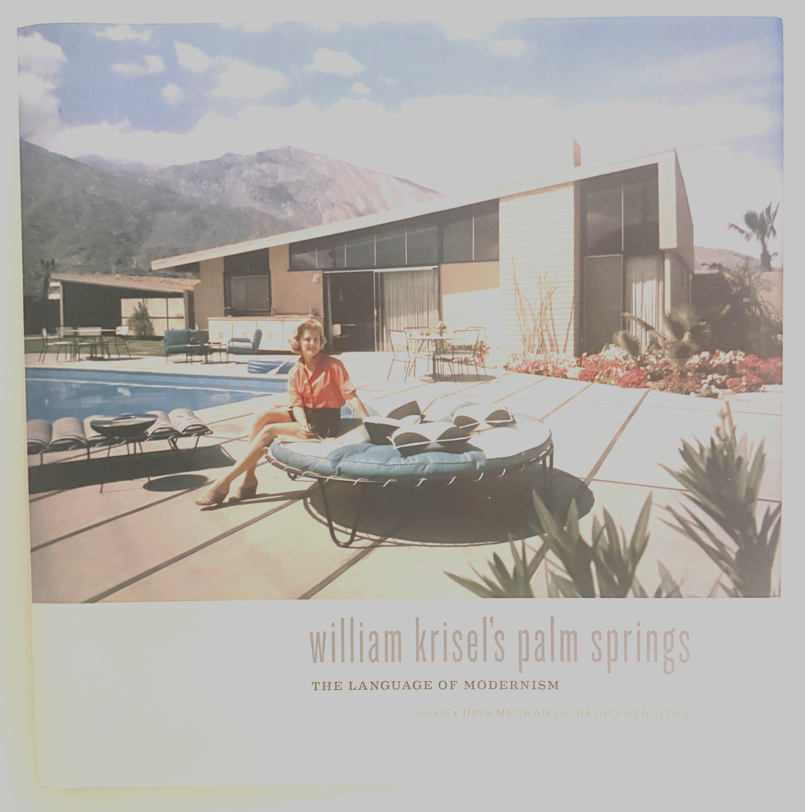 Mid Century Modern Architecture William Krisel’s Palm Springs Signed 1st ed 2016