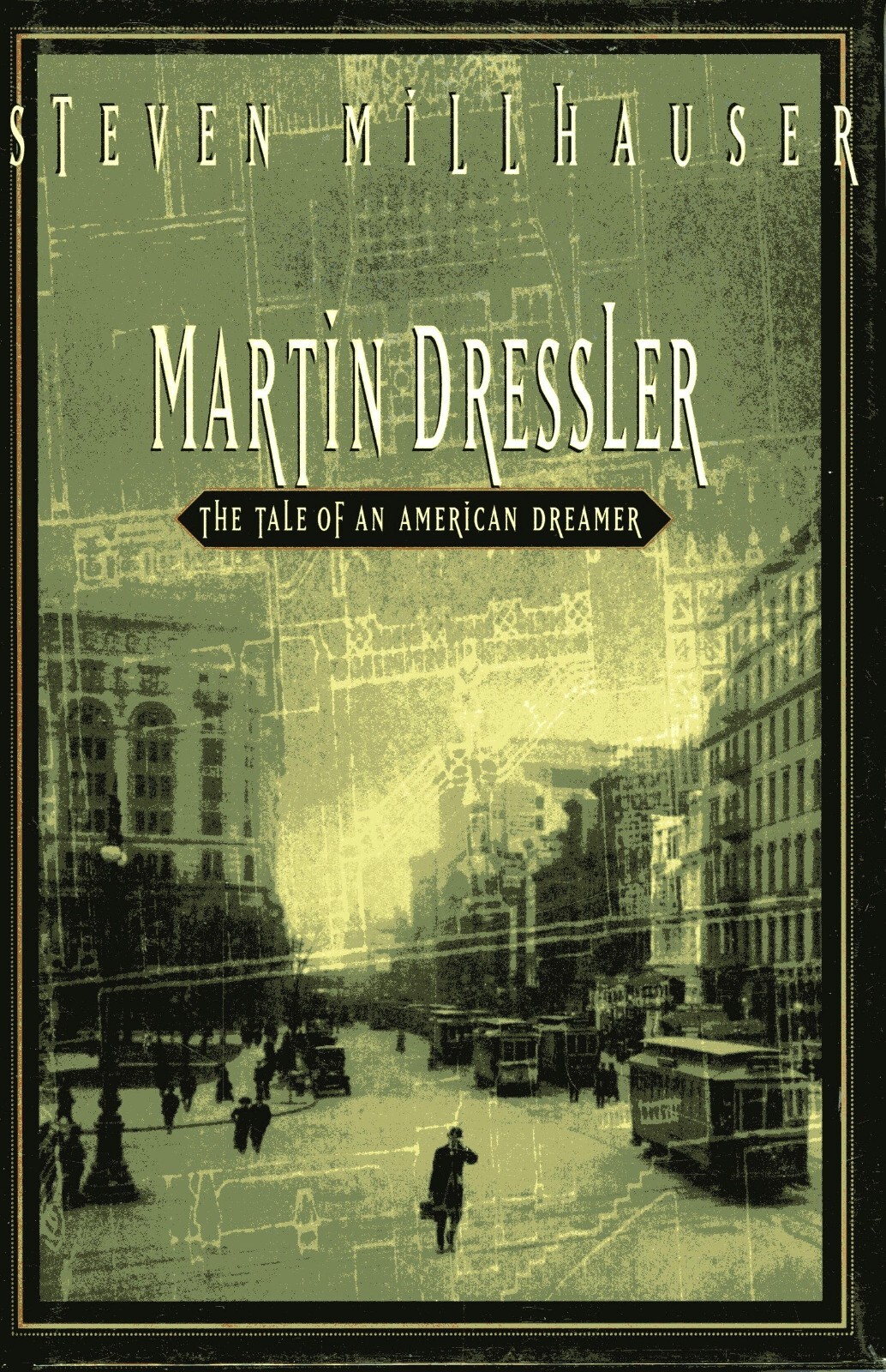 Martin Dressler by Steven Millhauser (Crown Publishing, 1996, Hardcover)
