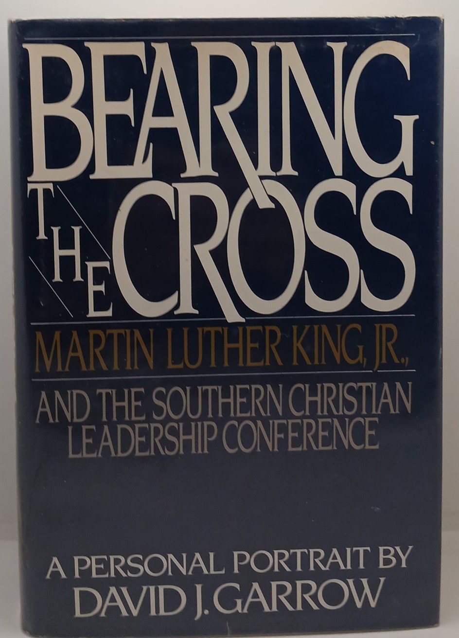 David Garrow Bearing The Cross (Martin Luther King Jr.) First Edition Pulitzer