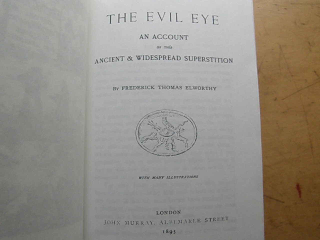 The Evil Eye -Elworthy OCCULT WITCHCRAFT FOLKLORE FASCINATION CHARMS MYTH LEGEND