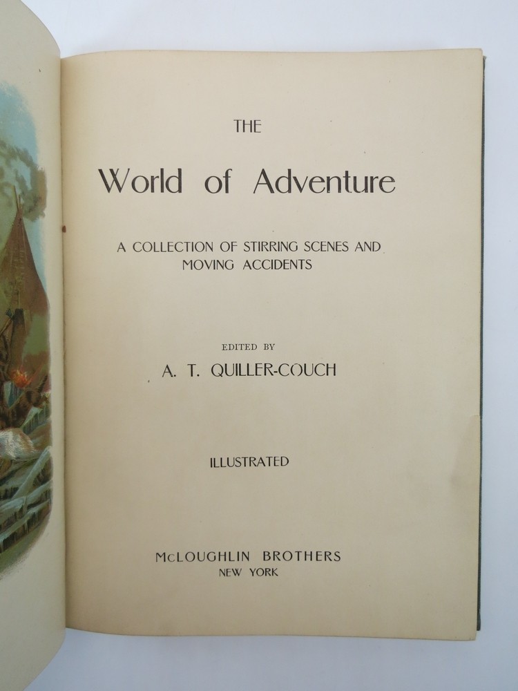 THE WORLD OF ADVENTURE by A. T. Quiller-Couch, editor c. 1906