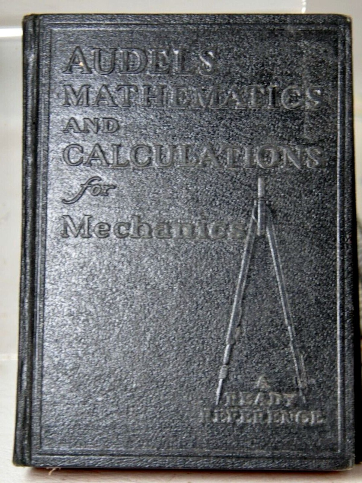 AUDELS Mathematics and Calculations for Mechanics A Ready Reference 1959 HB