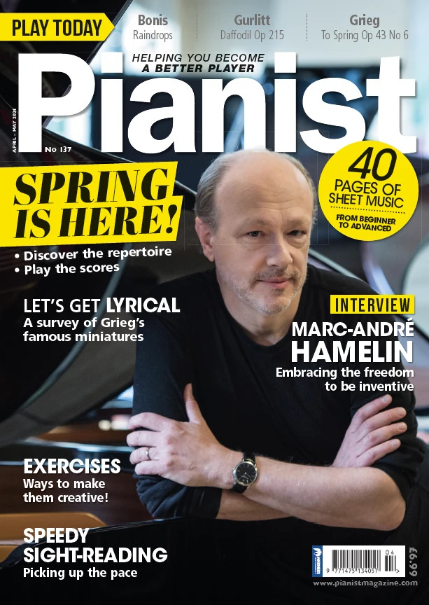 PIANIST MAGAZINE #137 | APR/MAY 2024 | MARC-ANDRE HAMELIN