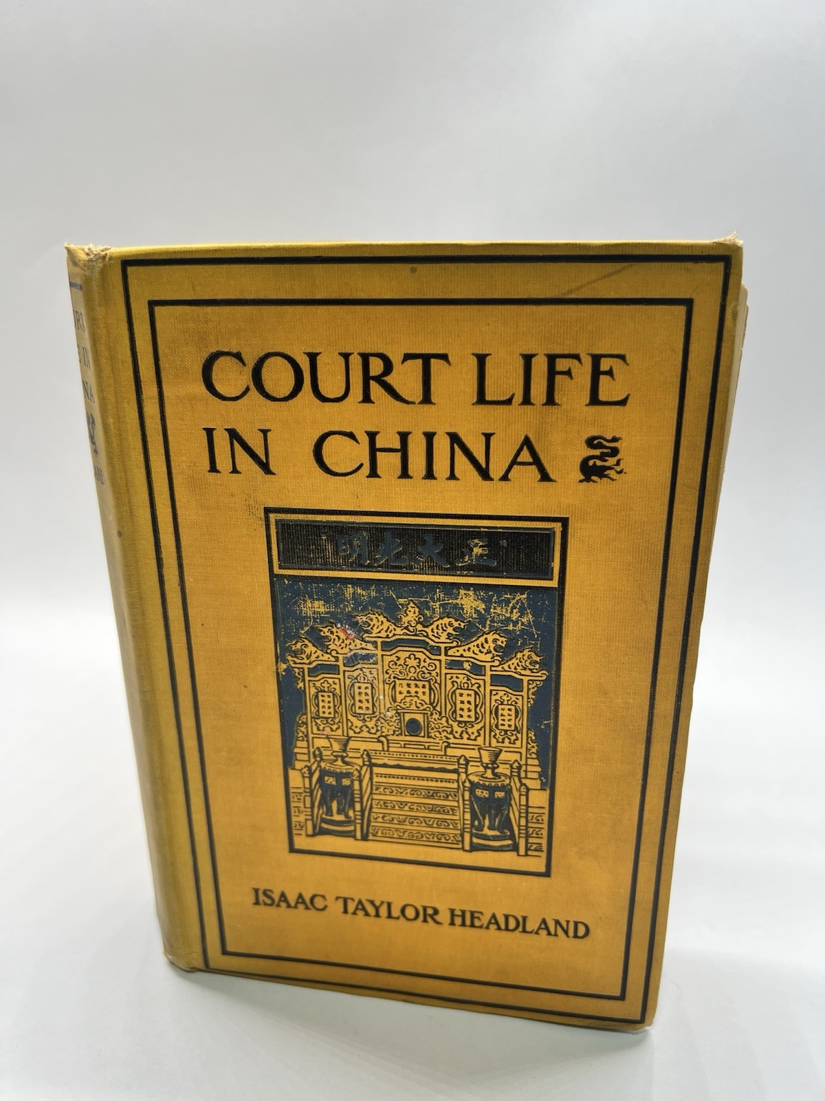 1909 COURT LIFE IN CHINA / ISAAC TAYLOR