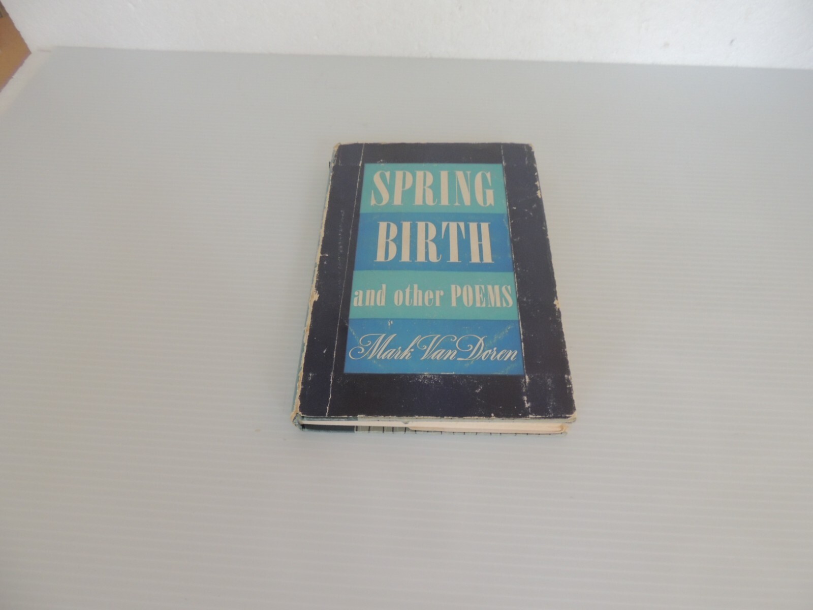 Spring Birth, And Other Poems (Mark Van Doren – 1953) (ID:59463)
