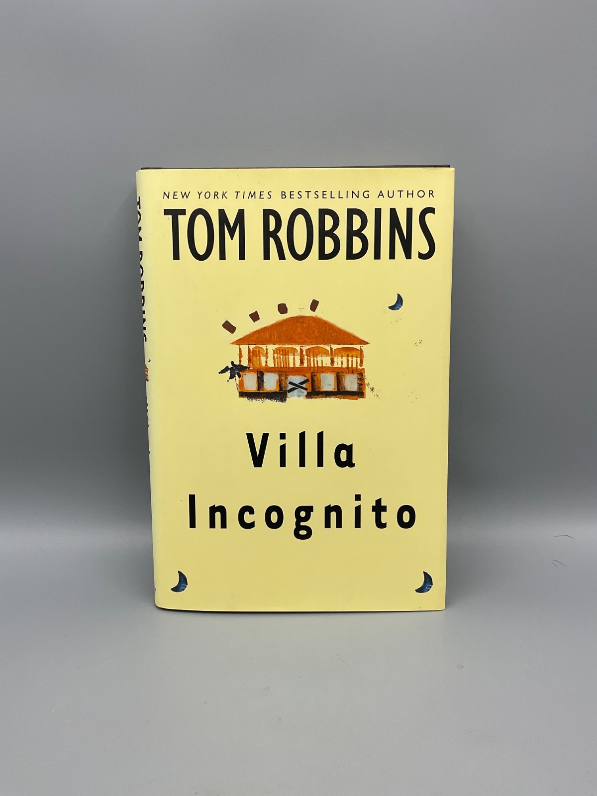 VILLA INCOGNITO by Tom Robbins 1st Edition 1st Printing 2003 HCDJ SIGNED