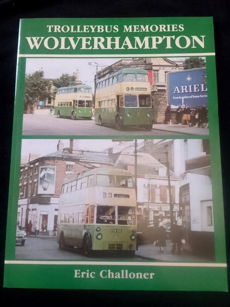 Trolleybus Memories of Wolverhampton by Eric Challoner public transport history