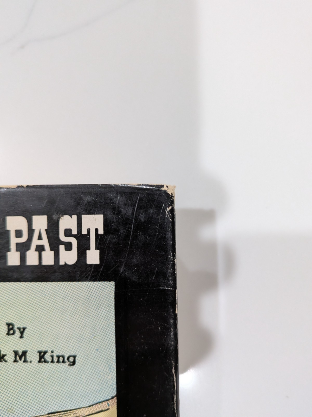 Wranglin‘ The Past – Frank M. King – 1946 – Trail’s End – Hardcover w/ DJ