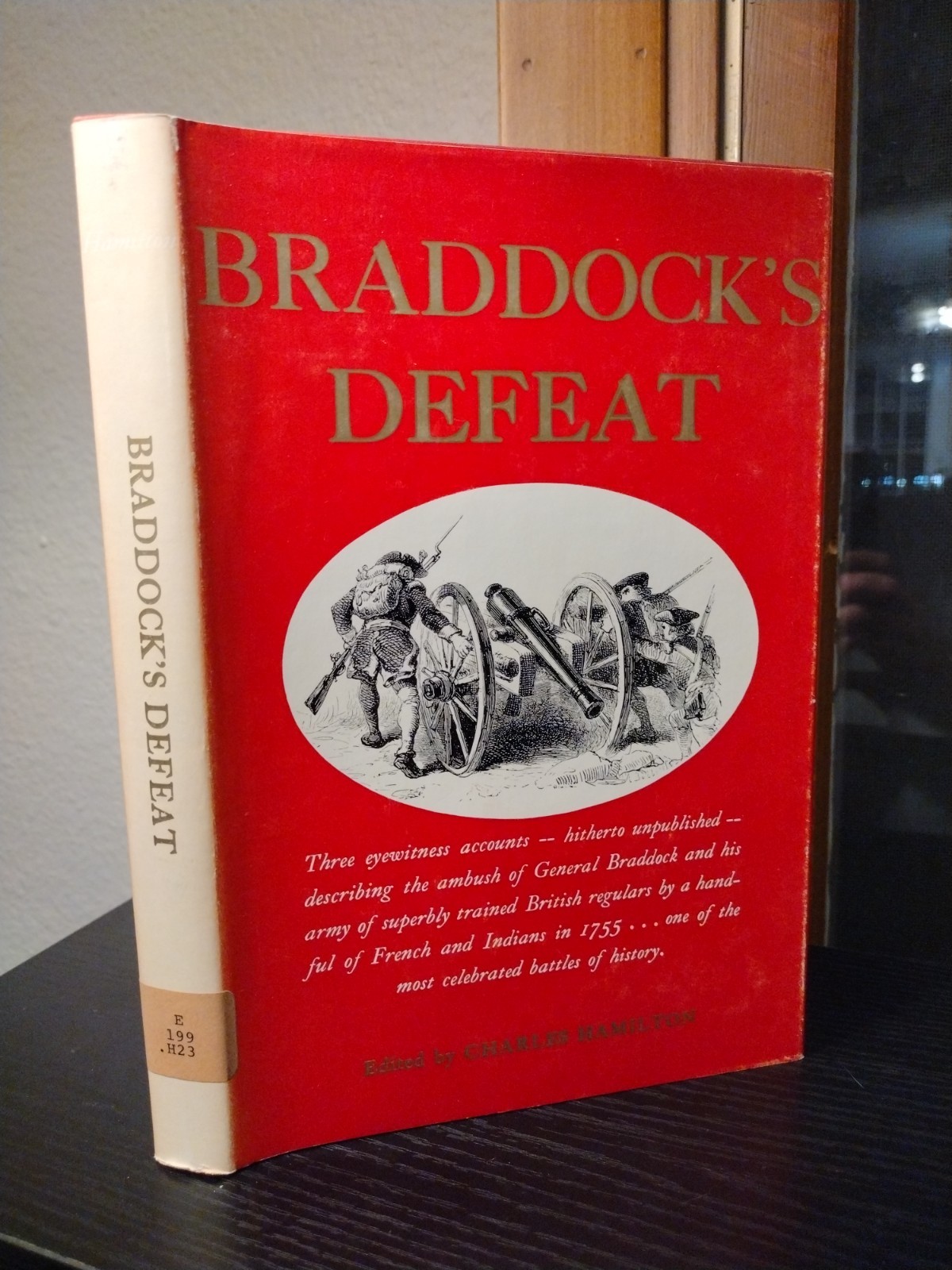 Braddock’s Defeat Edited From Original Manuscripts by Charles Hamilton 1959