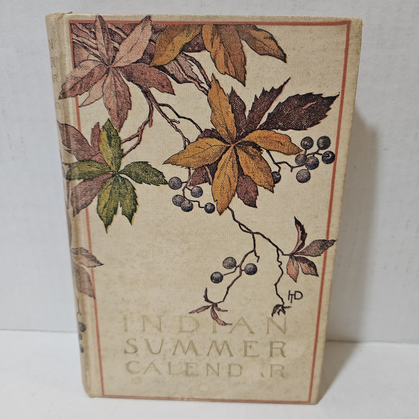 Antique 1904 Indian Summer Calendar Kate Sanborn Hardcover Julia Ward Howe Book