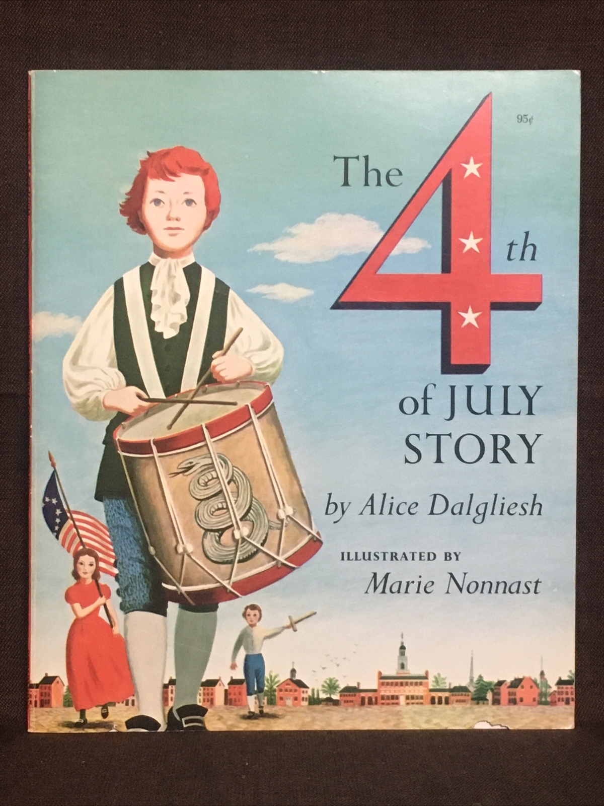 Rare 1956 First Edition First Print The 4th Of July Story By Alice Dalgliesh