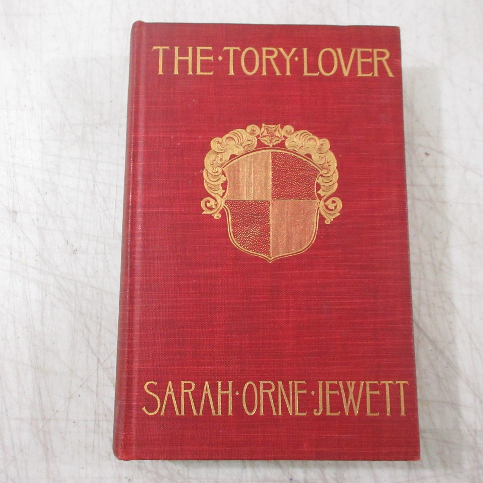The Tory Lover Sarah Orne Jewett First Edition 1st Printing 1901 Riverside Press