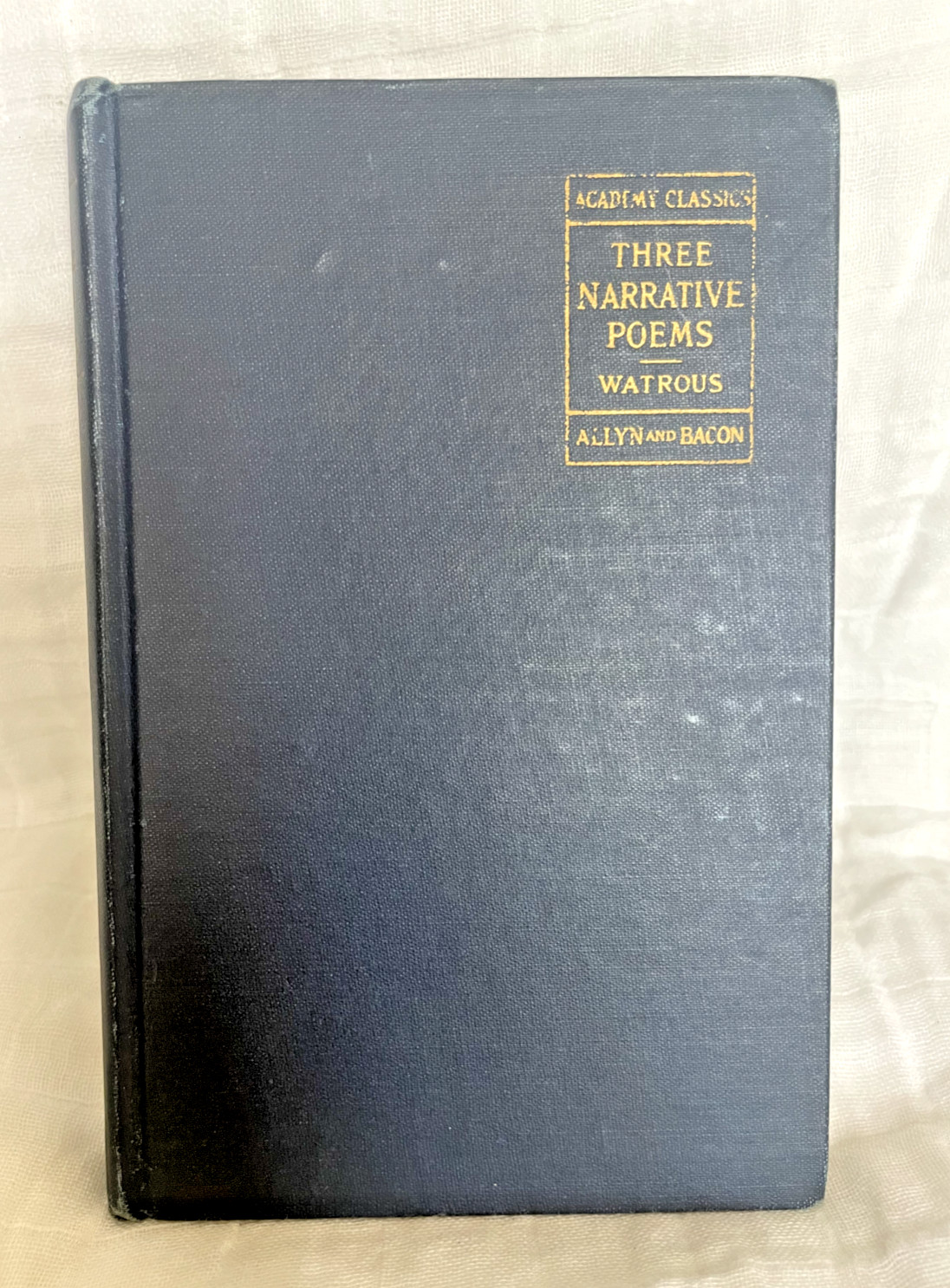 1947 Three Narrative Poems George A. Watrous Academy Classics Hardcover Book
