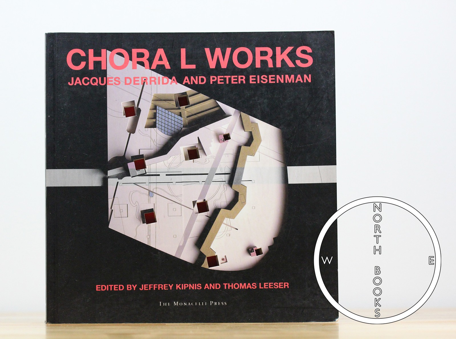 Jacques Derrida, Peter Eisenman | Jeffrey Kipnis / CHORA L WORKS 1st ed 1997