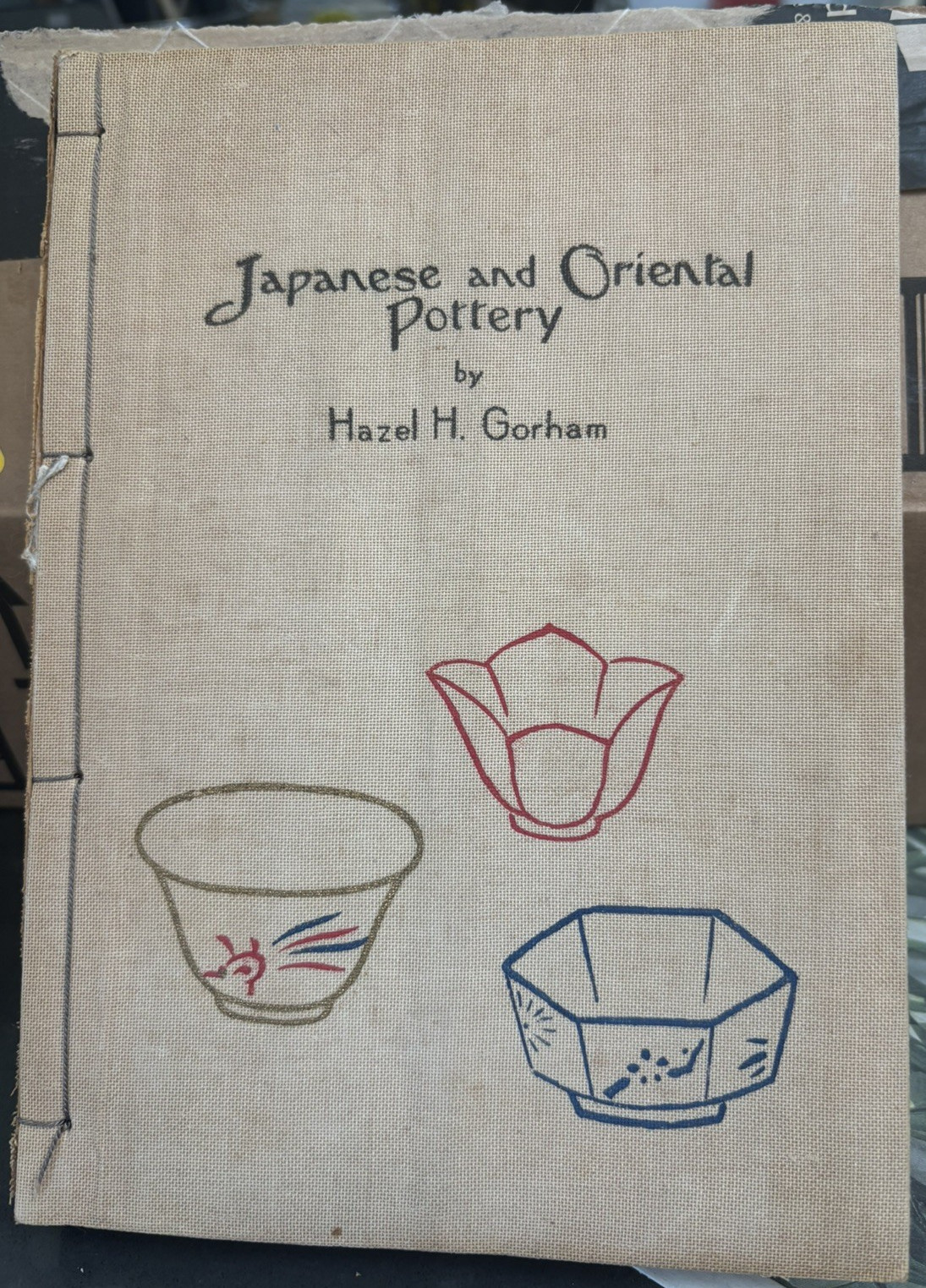 JAPANESE AND ORIENTAL POTTERY – HAZEL H. GORHAM ( YAMAGA PRINTING )