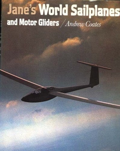 JANE’S WORLD SAILPLANES AND MOTOR GLIDERS By Andrew Coates – Hardcover EXCELLENT