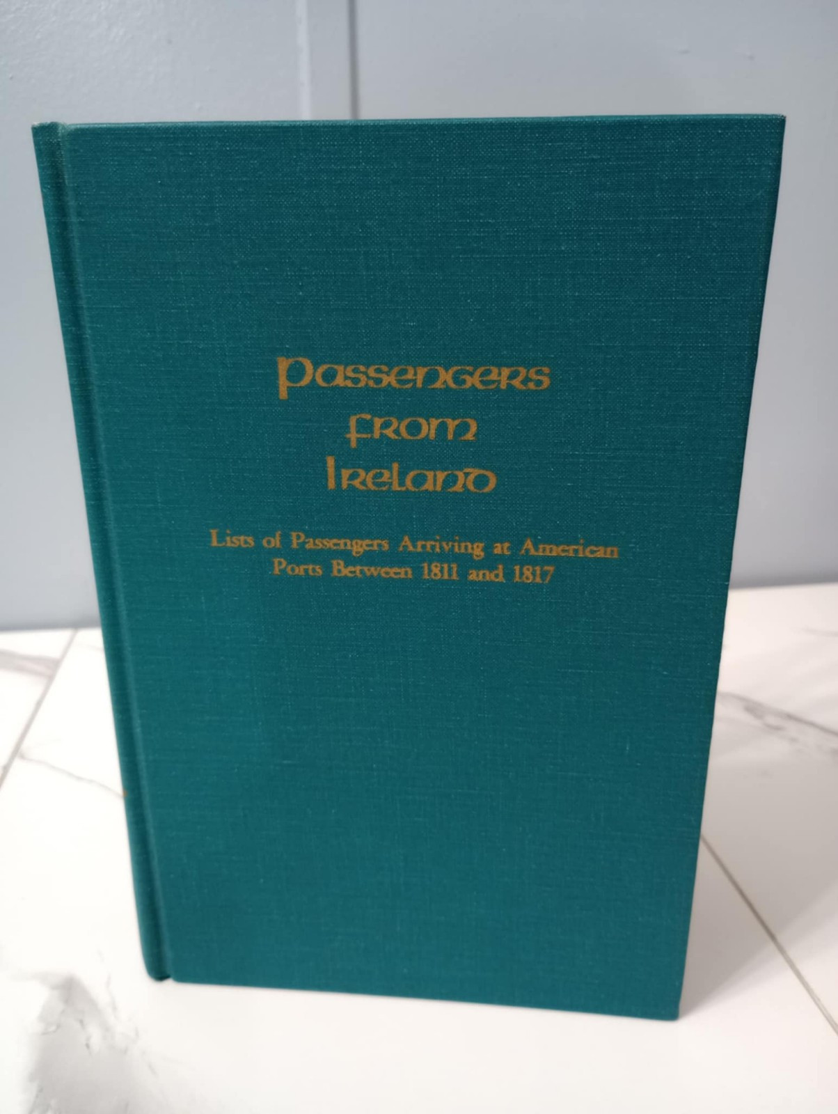 Passengers from Ireland by Schlegel Arriving 1811 to 1871 HC 1980