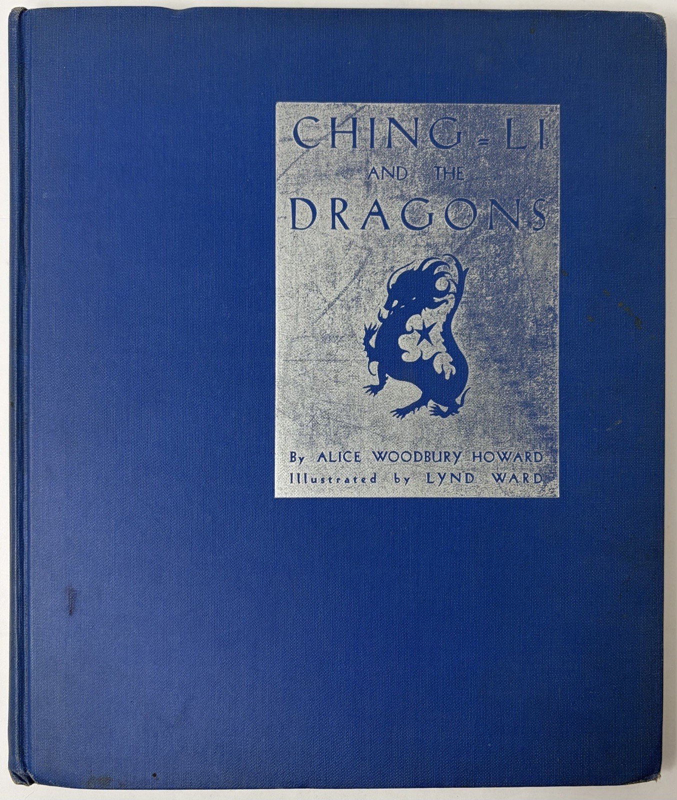 Ching-Li And The Dragons by Alice Woodbury Howard Lynd Ward 1931 First Ed. Book