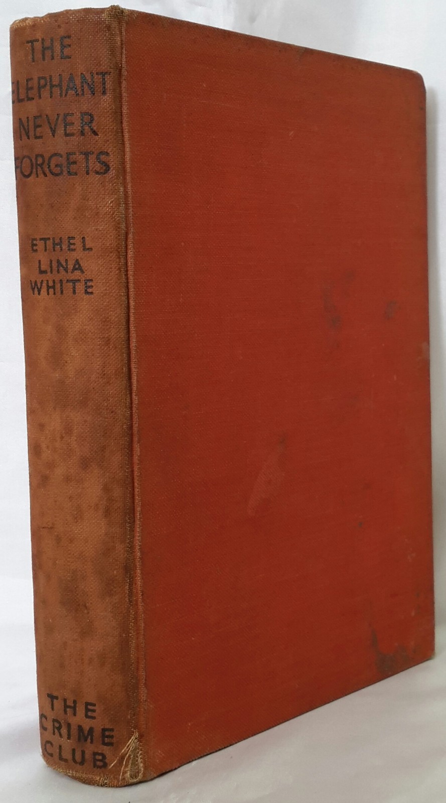 Ethel Lina, WHITE. The Elephant Never Forgets. 1st ED, HBK no DW.